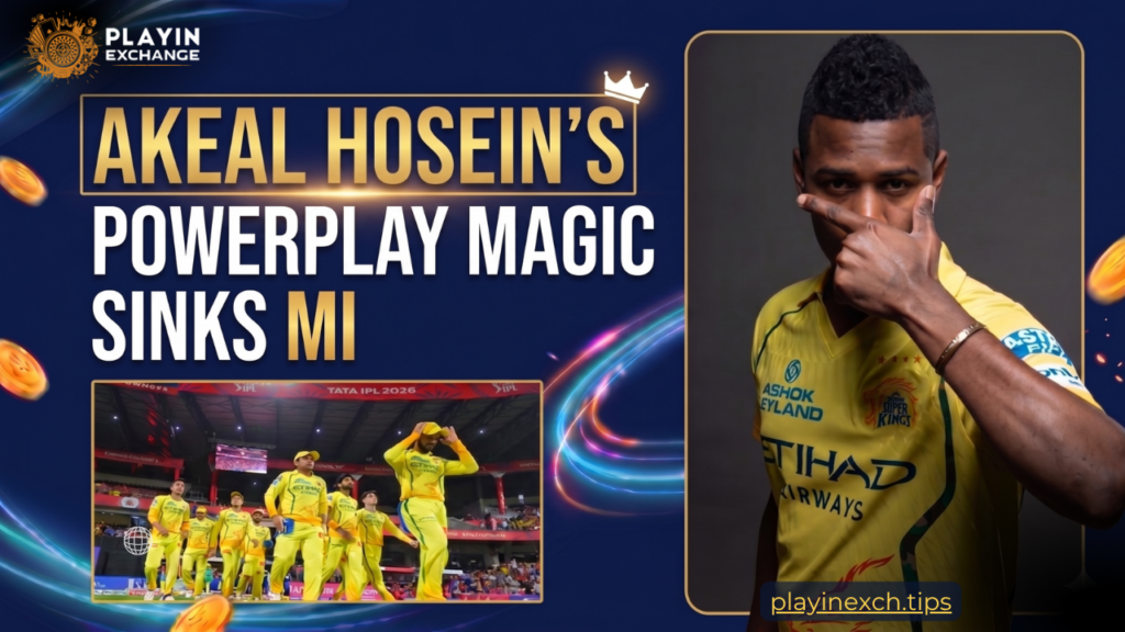 Playinexch: Hosein Powerplay Spell Shocks MI Early